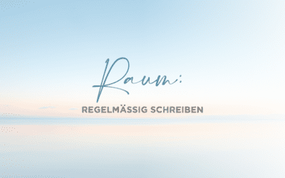 Raum: Regelmässig schreiben