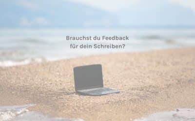 Brauchst du Feedback für dein Schreiben?
